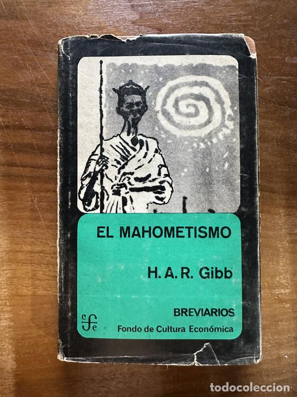 Libros de segunda mano: El Mahometismo - Gibb H. A. R.