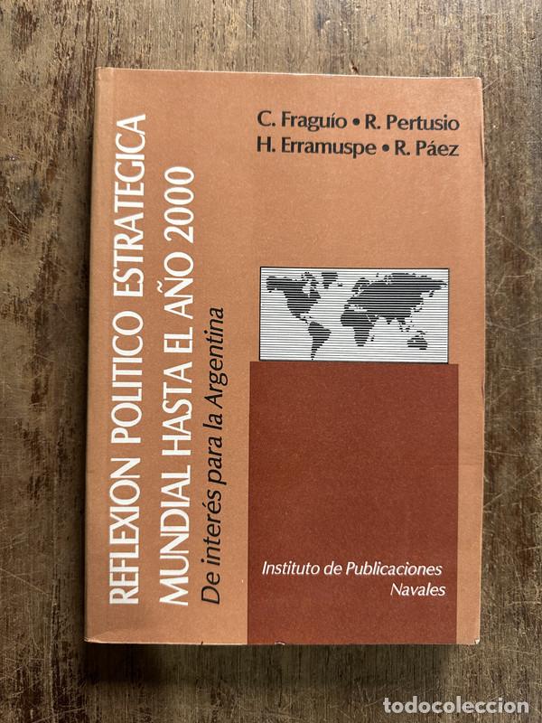 Libros de segunda mano: Reflexion Politico Estrategica Mundial hasta el A�o 2000 - Fraguio C. / Pertusio R. / Erramuspe H. /