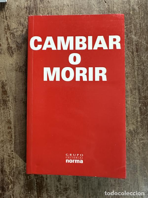 Libros de segunda mano: Cambiar o Morir - -
