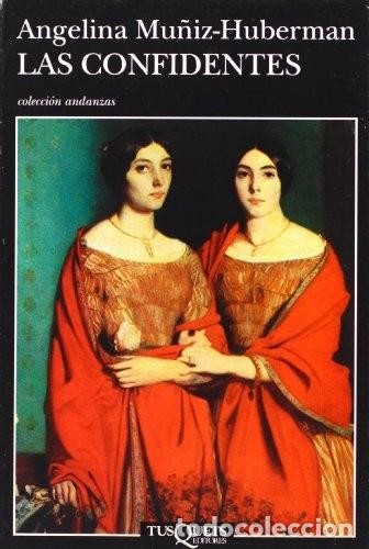Libros de segunda mano: Las Confidentes (Andanzas) de Angelina Muniz-Huberman (Autor) Formato: Tapa blanda