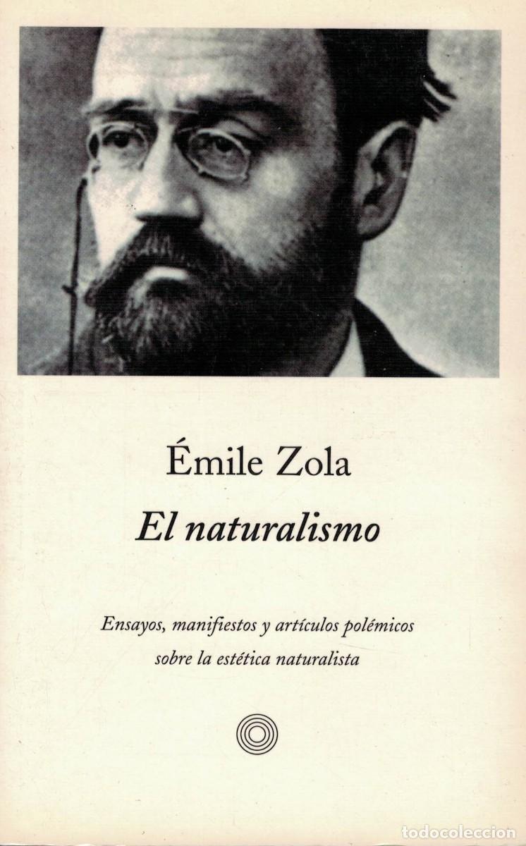 Libros de segunda mano: &Eacute;mile Zola, El naturalismo. Ensayos, manifiestos y art&iacute;culos pol&eacute;micos sobre la est&eacute;tica naturalista