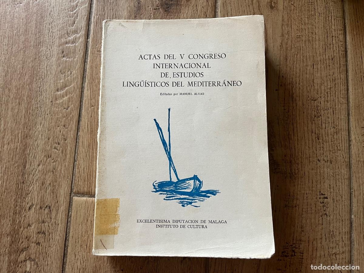 Livres d'occasion: ACTAS DEL V CONGRESO INTERNACIONAL DE ESTUDIOS LING&Uuml;&Iacute;STICOS DEL MEDITERR&Aacute;NEO - Manuel Alvar