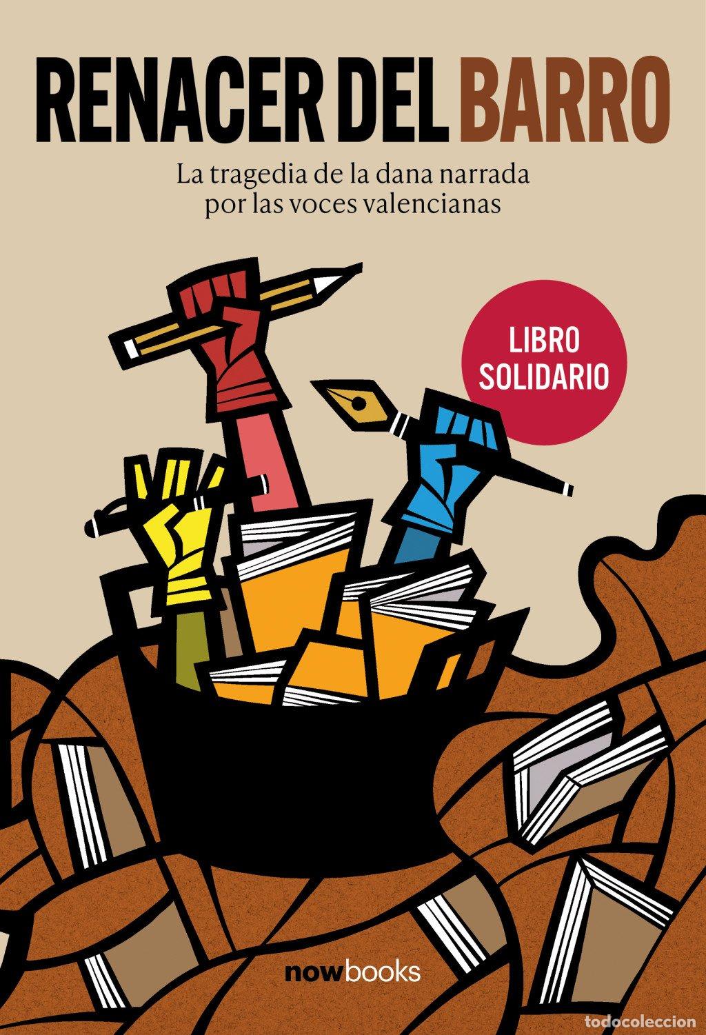 Gebrauchte B&uuml;cher: Renacer del Barro: 15 Testimonios Narrativos de la Tragedia del Pa&iacute;s Valenci&agrave; - Varios Autores - Now