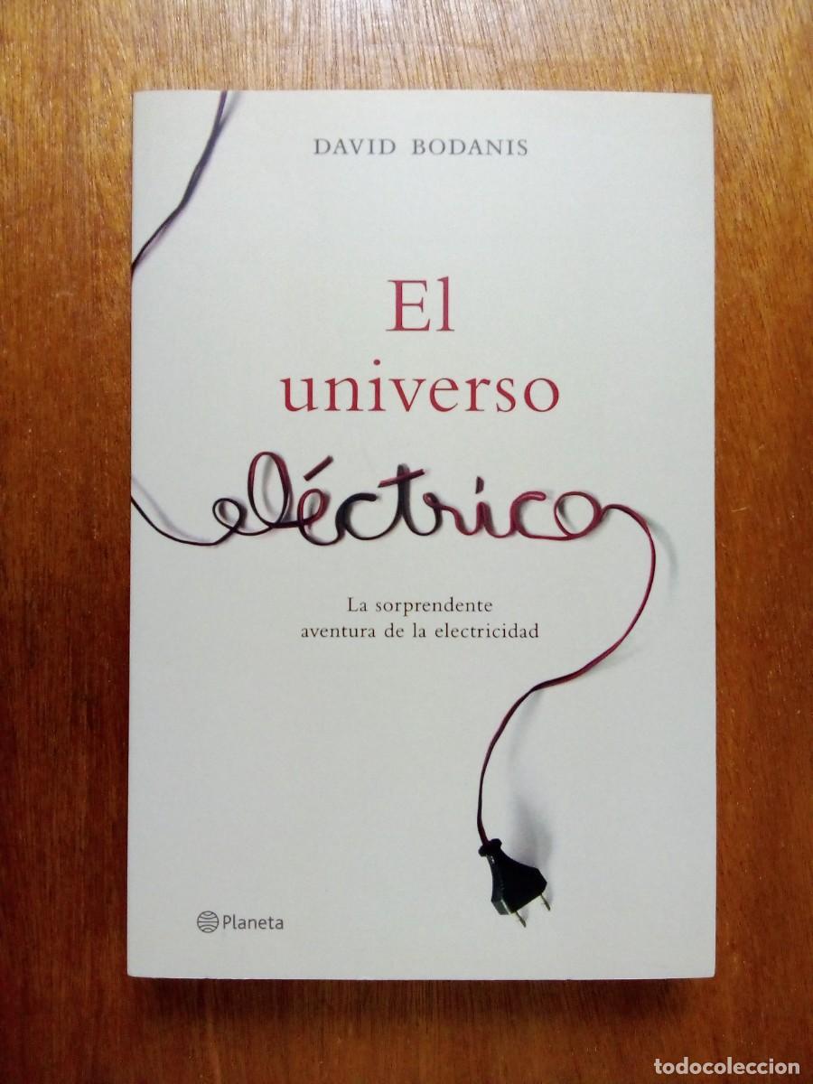 Libros de segunda mano: EL UNIVERSO ELECTRICO, DAVID BODANIS, PLANETA