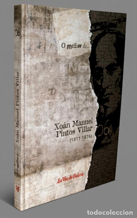 Libros de segunda mano: �F1187 - O MELLOR DE. XOAN MANUEL PINTOS VILLAR [1811-1876]. GALICIA.