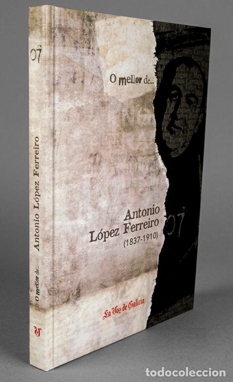 Gebrauchte B&uuml;cher: O MELLOR DE. ANTONIO LOPEZ FERREIRO [1837-1910]. GALICIA.
