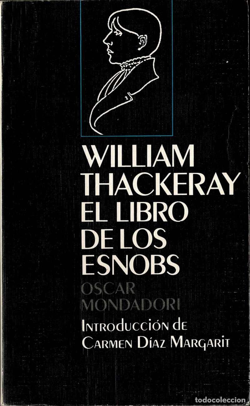 Libros de segunda mano: El libro de los esnobs. Escrito por uno de ellos - William Makepeace Thackeray