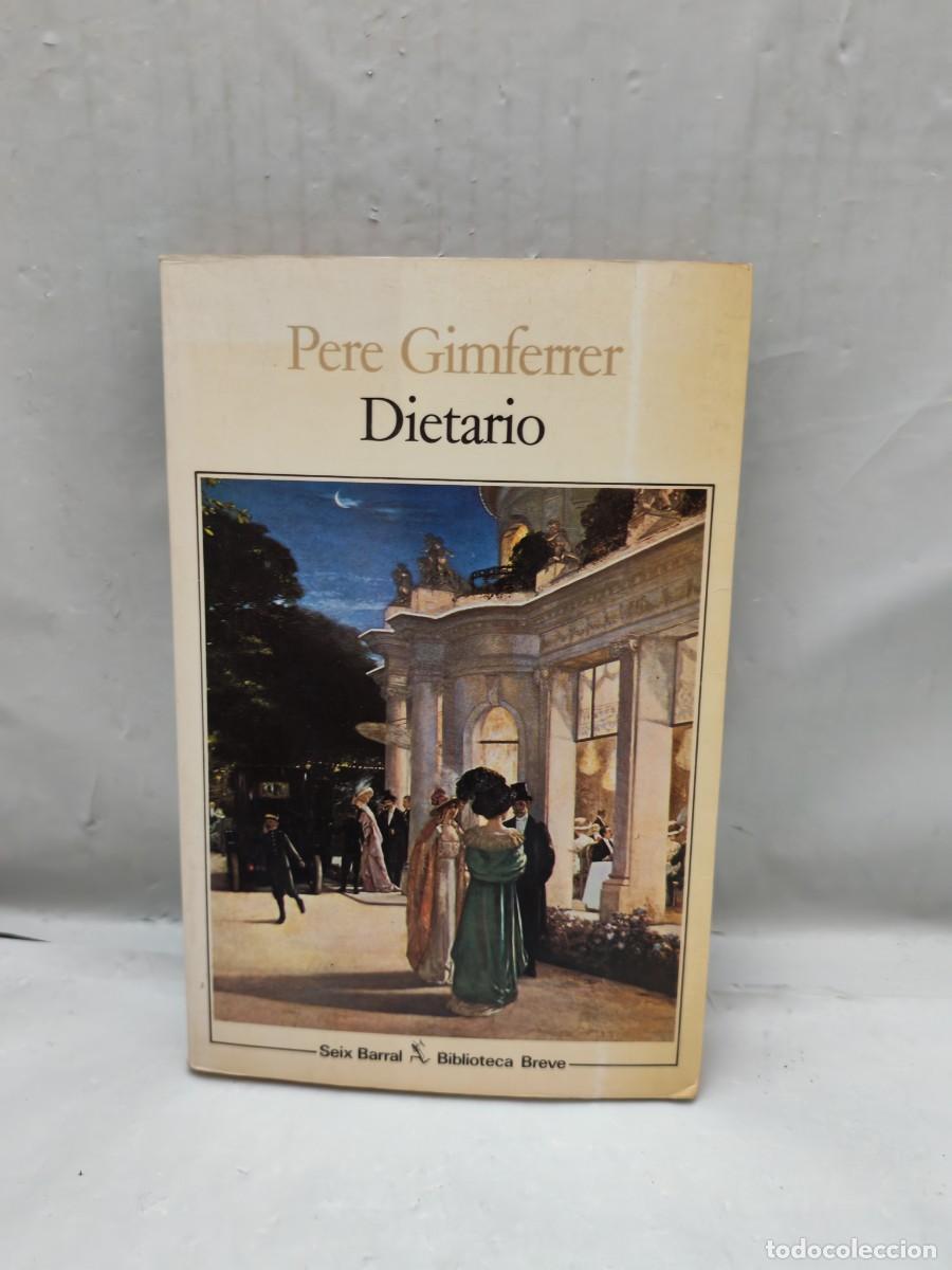 Libri di seconda mano: Pere Gimferrer: DIETARIO (Primera edici&oacute;n, Colecci&oacute;n: Biblioteca Breve)