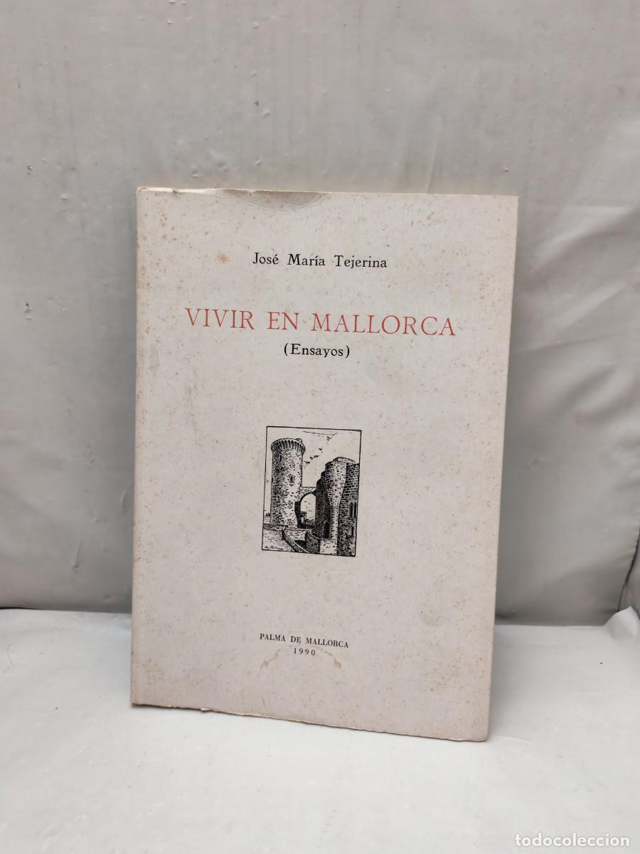 Libri di seconda mano: Jos&eacute; Mar&iacute;a Tejerina: Vivir en Mallorca: Ensayos