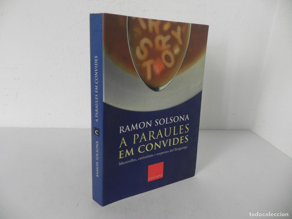 Gebrauchte B&uuml;cher: A PARAULES EM CONVIDES (RAMON SOLSONA) COLUMNA-2005 1&ordf; EDICI&Oacute; (EN CATAL&Aacute;N)