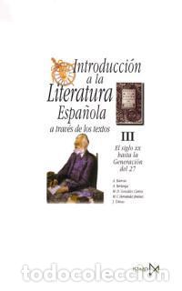 Gebrauchte B&uuml;cher: Introducci&oacute;n a la Literatura espa&ntilde;ola a trav&eacute;s de los textos, III. El siglo XX hasta la generaci&oacute;n -