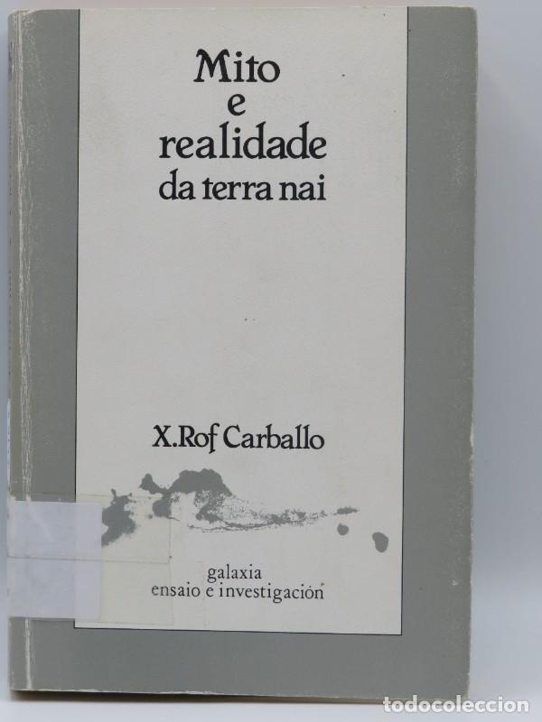 Libros de segunda mano: Mito e Realidade Da Terra Nai - Xoan Rof Carballo - Editorial Galaxia - Ensaio