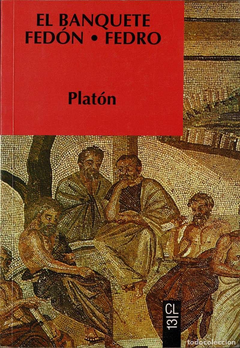 Livres d'occasion: El Banquete. Fed&oacute;n. Fedro - Plat&oacute;n