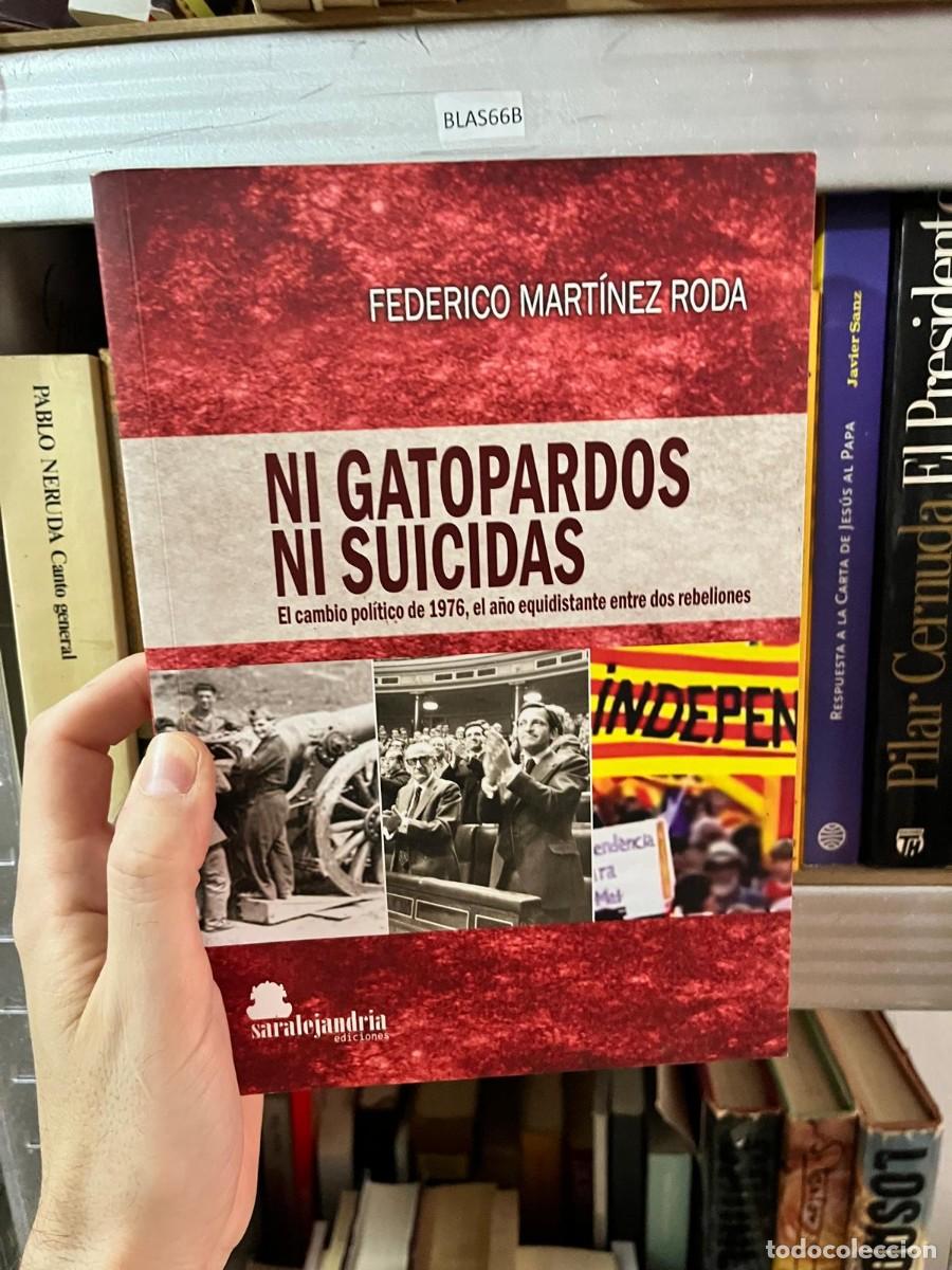 Libros de segunda mano: BLAS66B Federico Mart&iacute;nez Roda, Ni gatopardos ni suicidas. El cambio pol&iacute;tico de 1976, el a&ntilde;o equidi