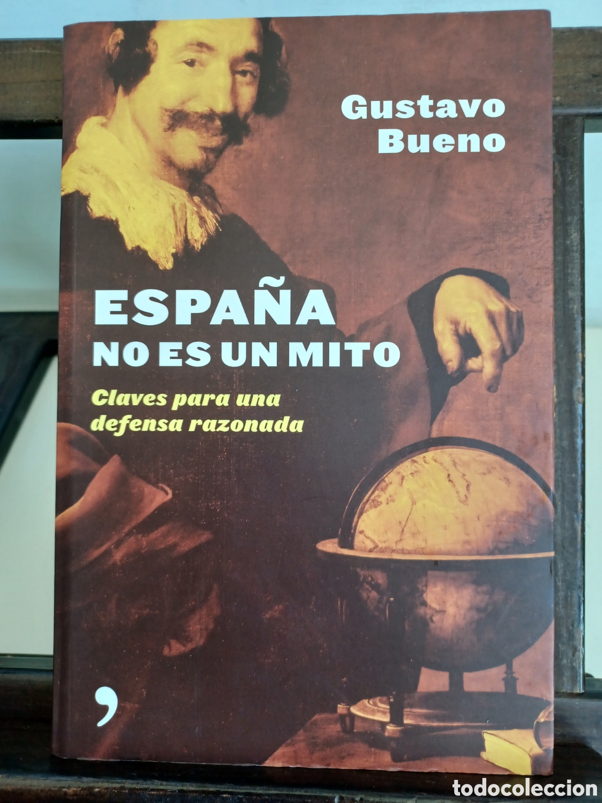 Livres d'occasion: Espa&ntilde;a no es un mito. Claves para una defensa razonada/ Gustavo Bueno/ Temas de Hoy, 2005