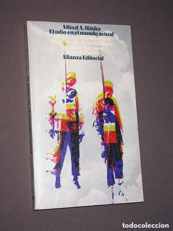 Libros de segunda mano: EL ODIO EN EL MUNDO ACTUAL. Alfred A. H&Auml;SLER. Traduce Federico Latorre. Alianza, 1973 +++