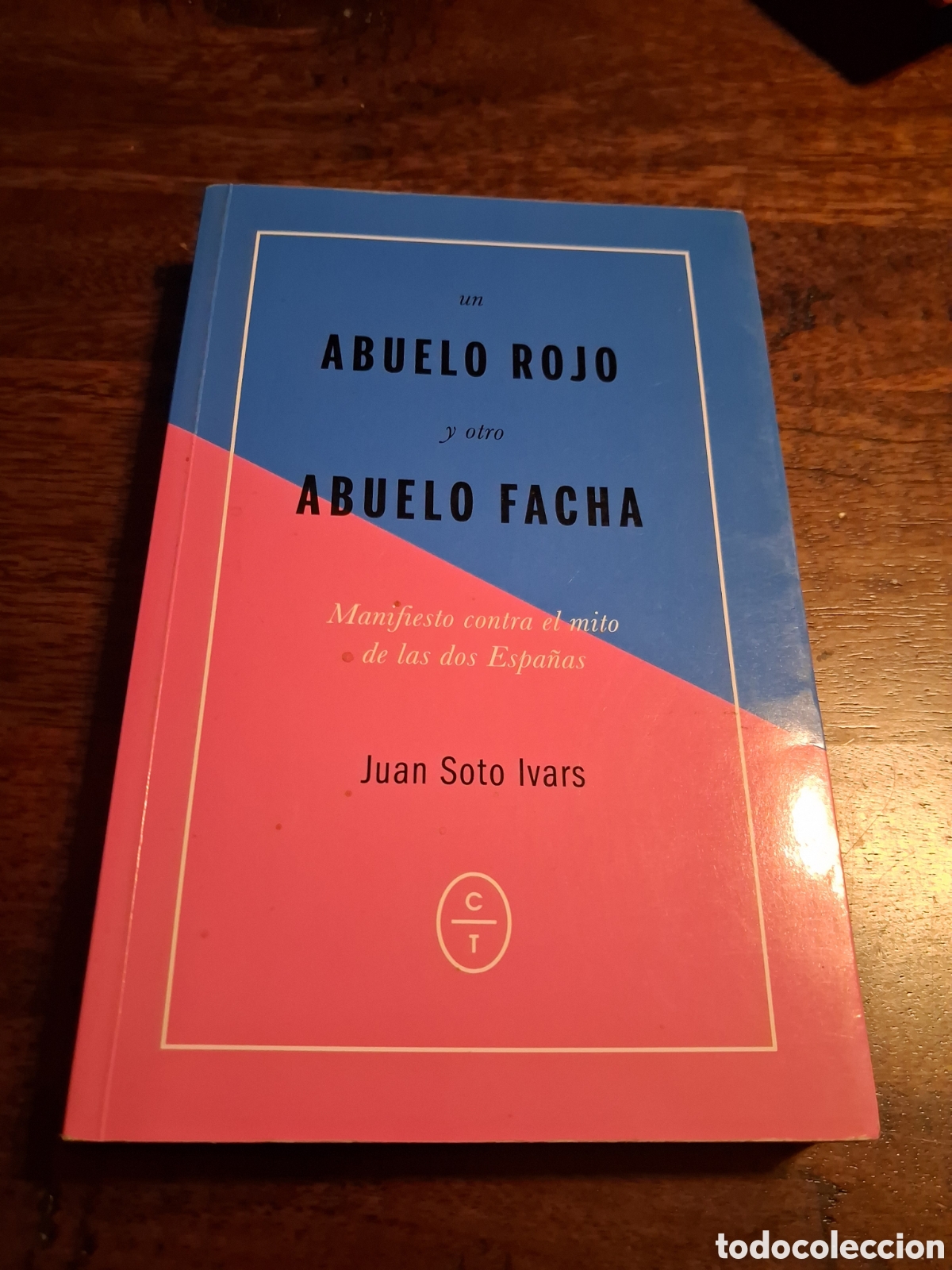 Libros de segunda mano: Un abuelo rojo y otro abuelo facha. Juan Soto Ivars