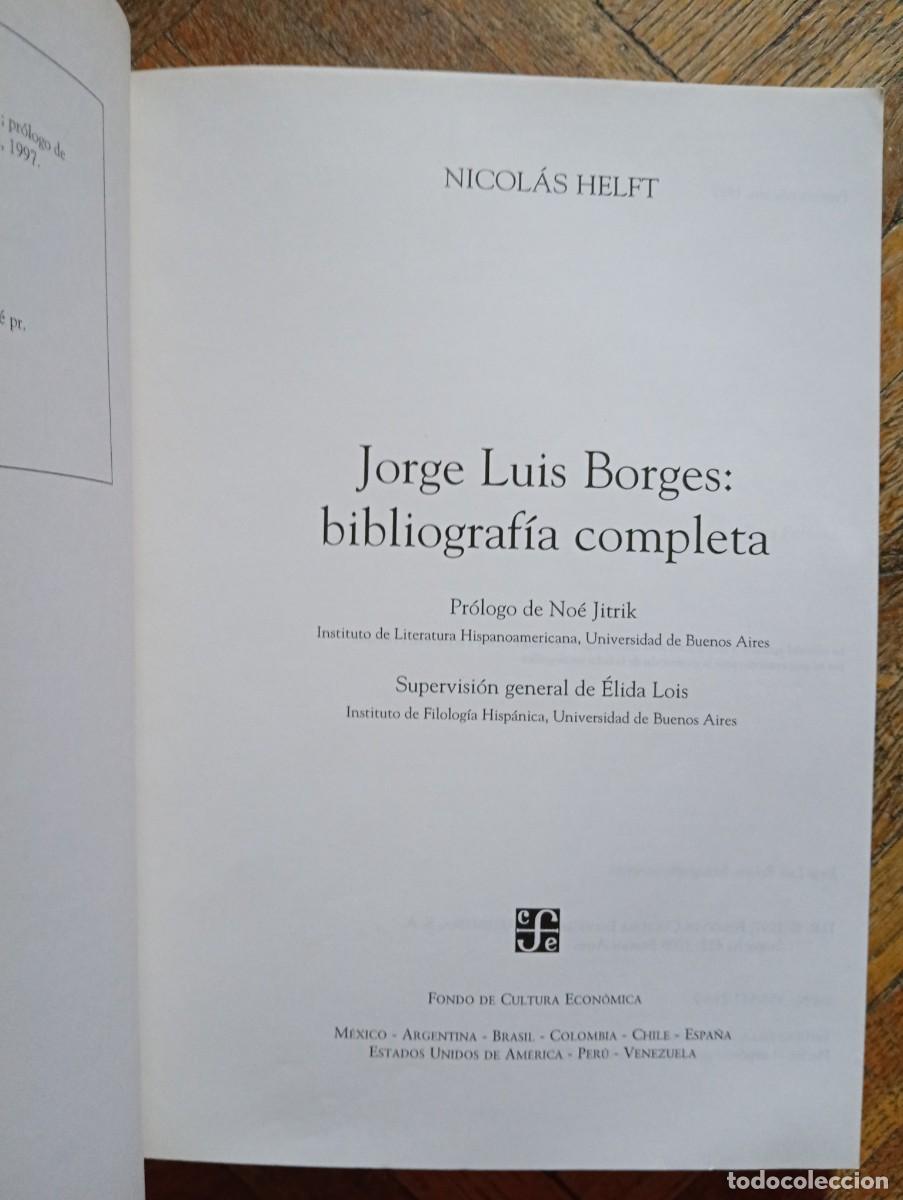Libros de segunda mano: Nicol&aacute;s Helft. Jorge Luis Borges bibliograf&iacute;a completa - Foto 4