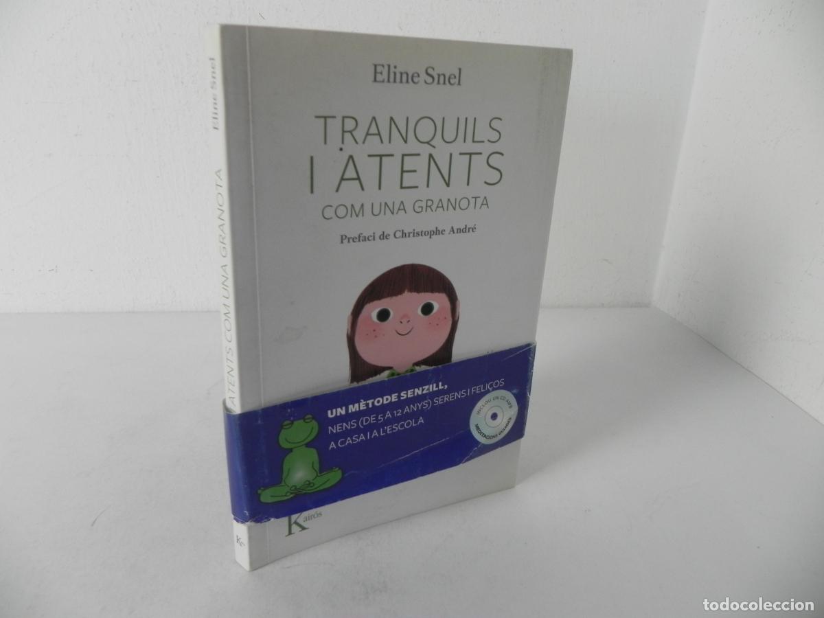 Libros de segunda mano: TRANQUILS I ATENTS COM UNA GRANOTA (ELINE SNEL) KAIROS-2013 1&ordf; EDICI&Oacute; - INCLUYE CD (EN CATAL&Aacute;N)