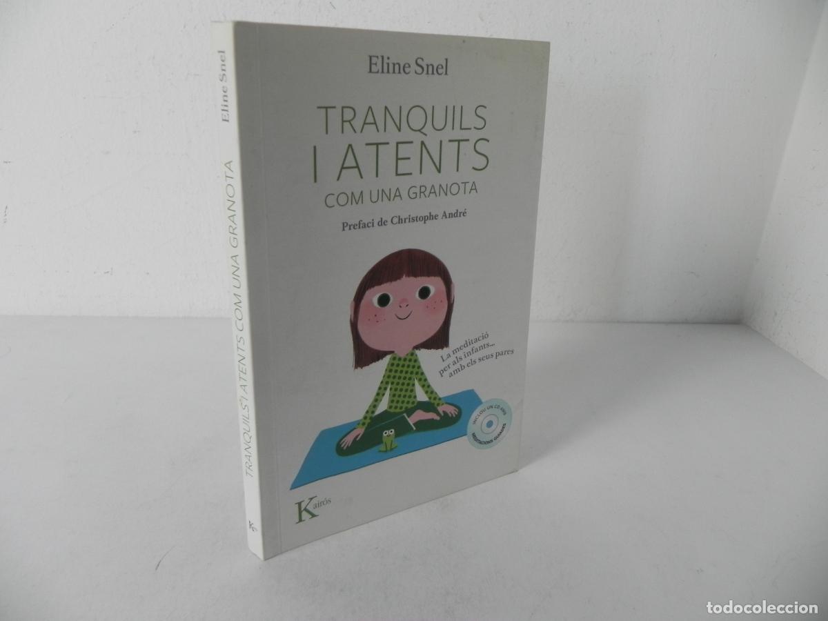 Libros de segunda mano: TRANQUILS I ATENTS COM UNA GRANOTA (ELINE SNEL) KAIROS-2013 1&ordf; EDICI&Oacute; - (EN CATAL&Aacute;N)