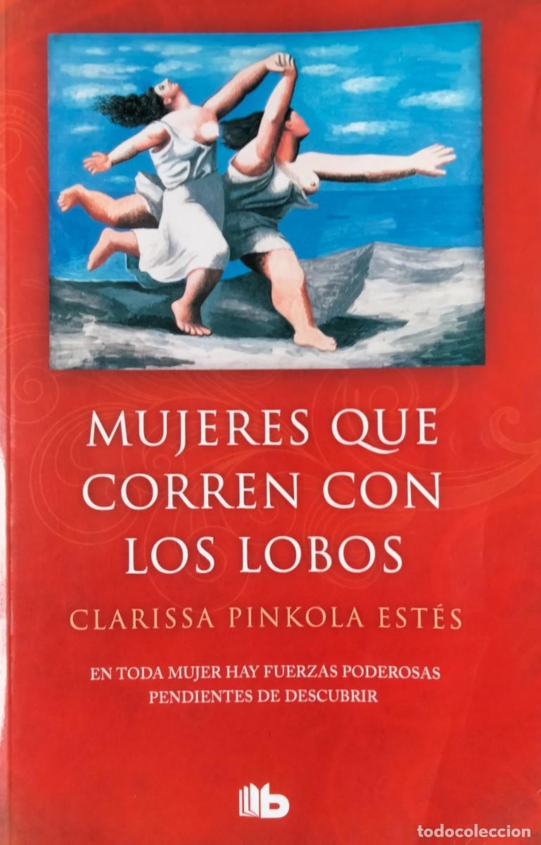 Libros de segunda mano: Clarissa Pinkola Est&eacute;s-Mujeres que corren con los lobos.B de bolsillo.2018.