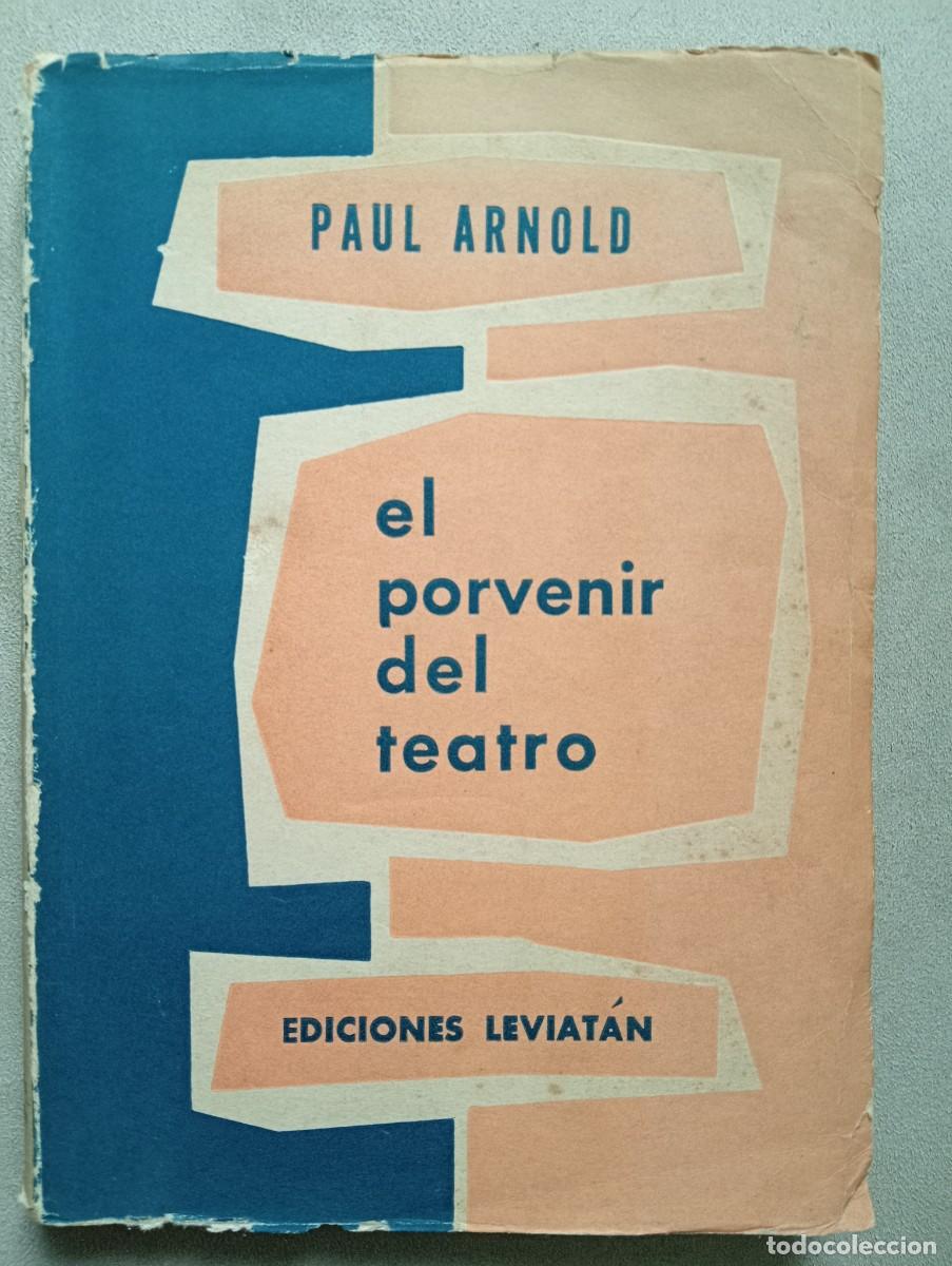 Libri di seconda mano: Paul Arnold. El porvenir del teatro