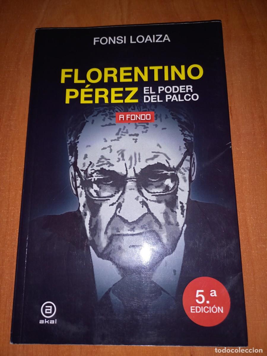 Libros de segunda mano: FLORENTINO PEREZ, EL PODER DEL PALCO. FONSI LOAIZA. EDICIONES AKAL, 2022