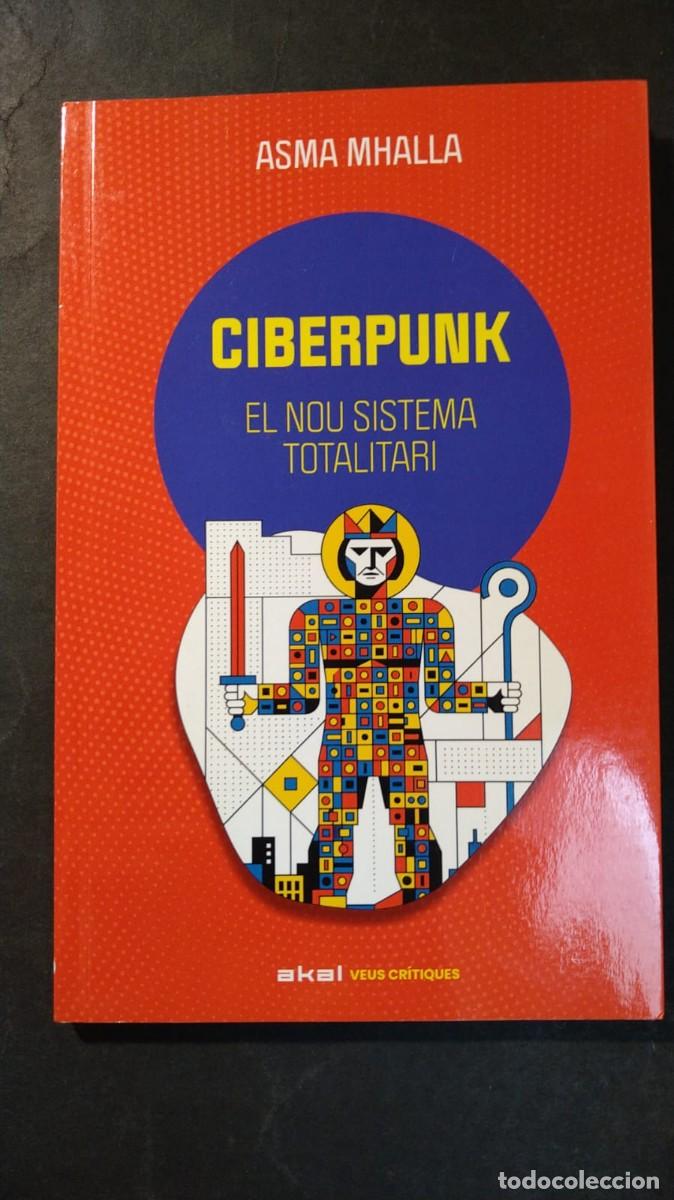 Gebrauchte B&uuml;cher: CIBERPUNK. EL NOU SISTEMA TOTALITARI. ASMA MHALLA