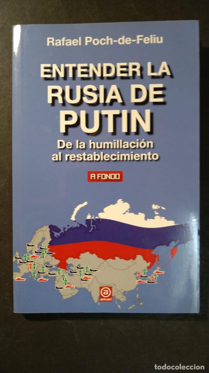 Gebrauchte B&uuml;cher: ENTENDER LA RUSIA DE PUTIN. DE LA HUMILLACI&Oacute;N AL RESTABLECIMIENTO - RAFAEL POCH DE FELIU