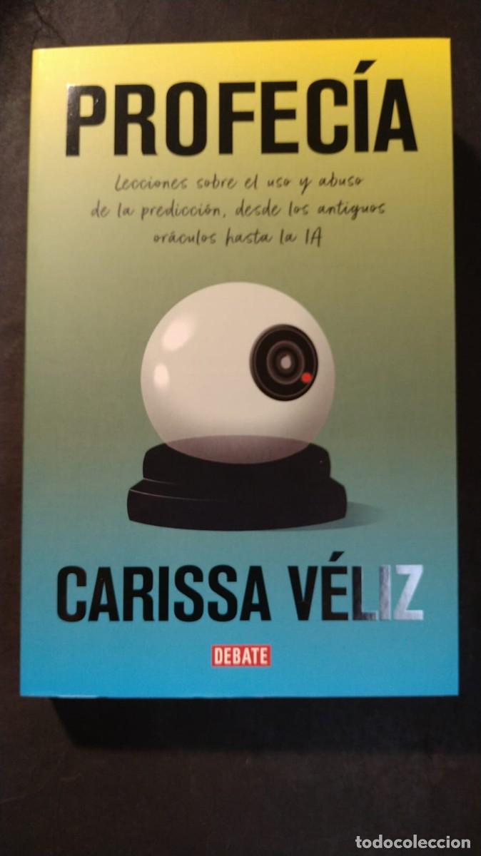Gebrauchte B&uuml;cher: PROFEC&Iacute;A. LECCIONES SOBRE EL USO Y EL ABUSO DE LA PREDICCI&Oacute;N - CLARISSA V&Eacute;LIZ