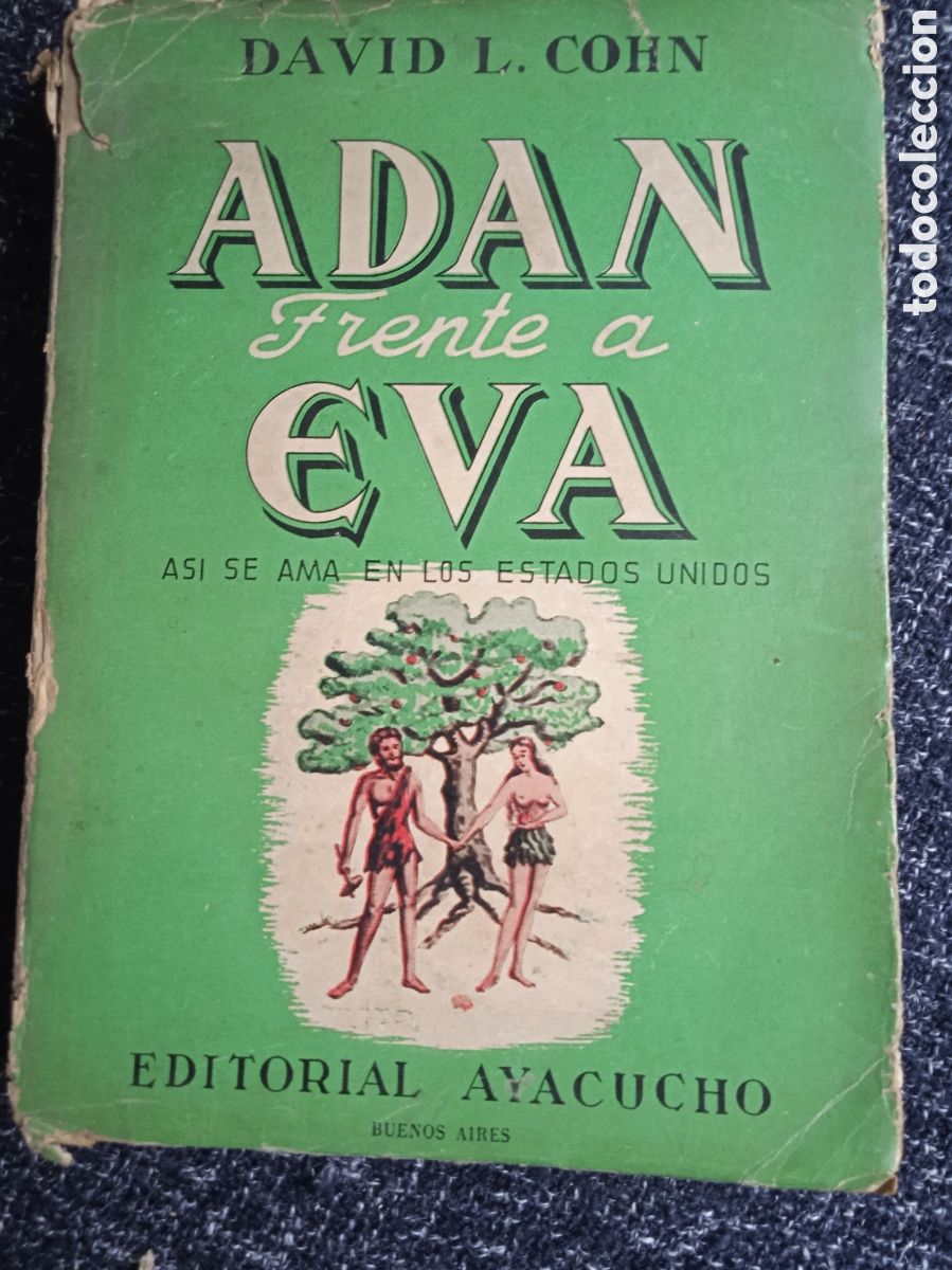 Libros de segunda mano: Ad&aacute;n frente a Eva - as&iacute; se aman en los Estados Unidos./ David Cohn