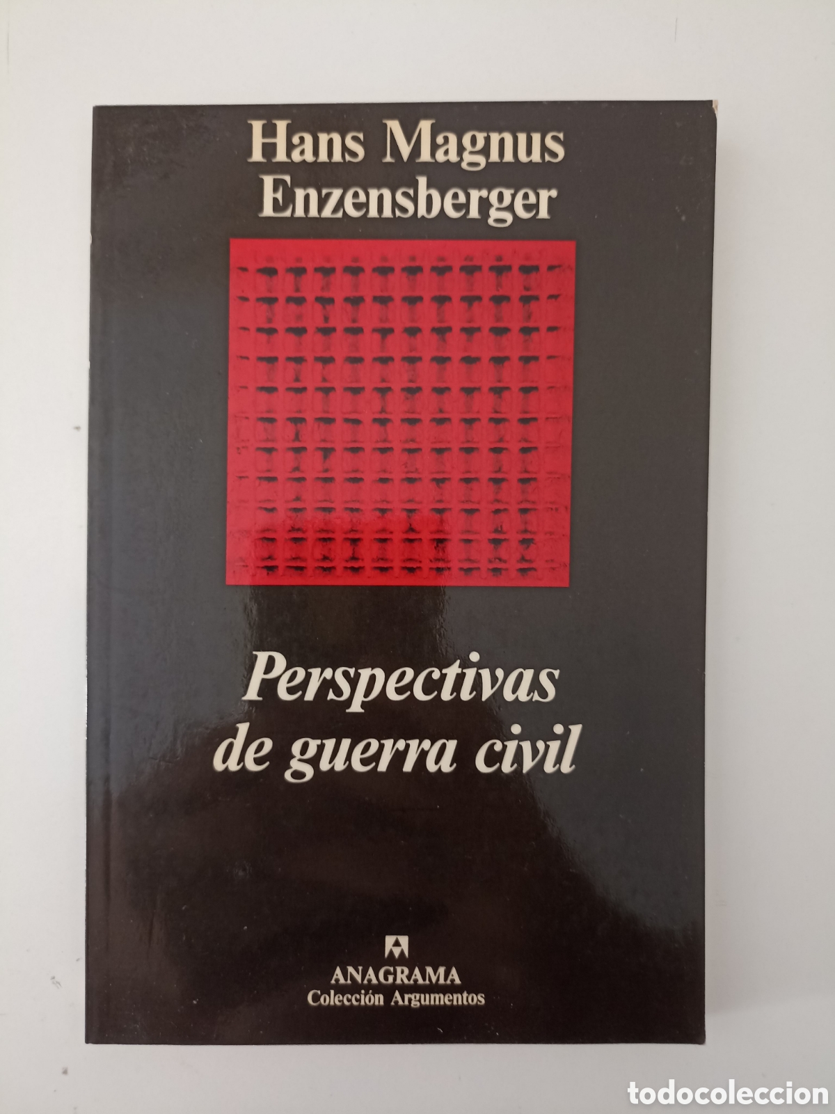Livres d'occasion: Hans Magnus Enzensberger - Perspectivas de guerra civil (Anagrama, 1994) Argumentos
