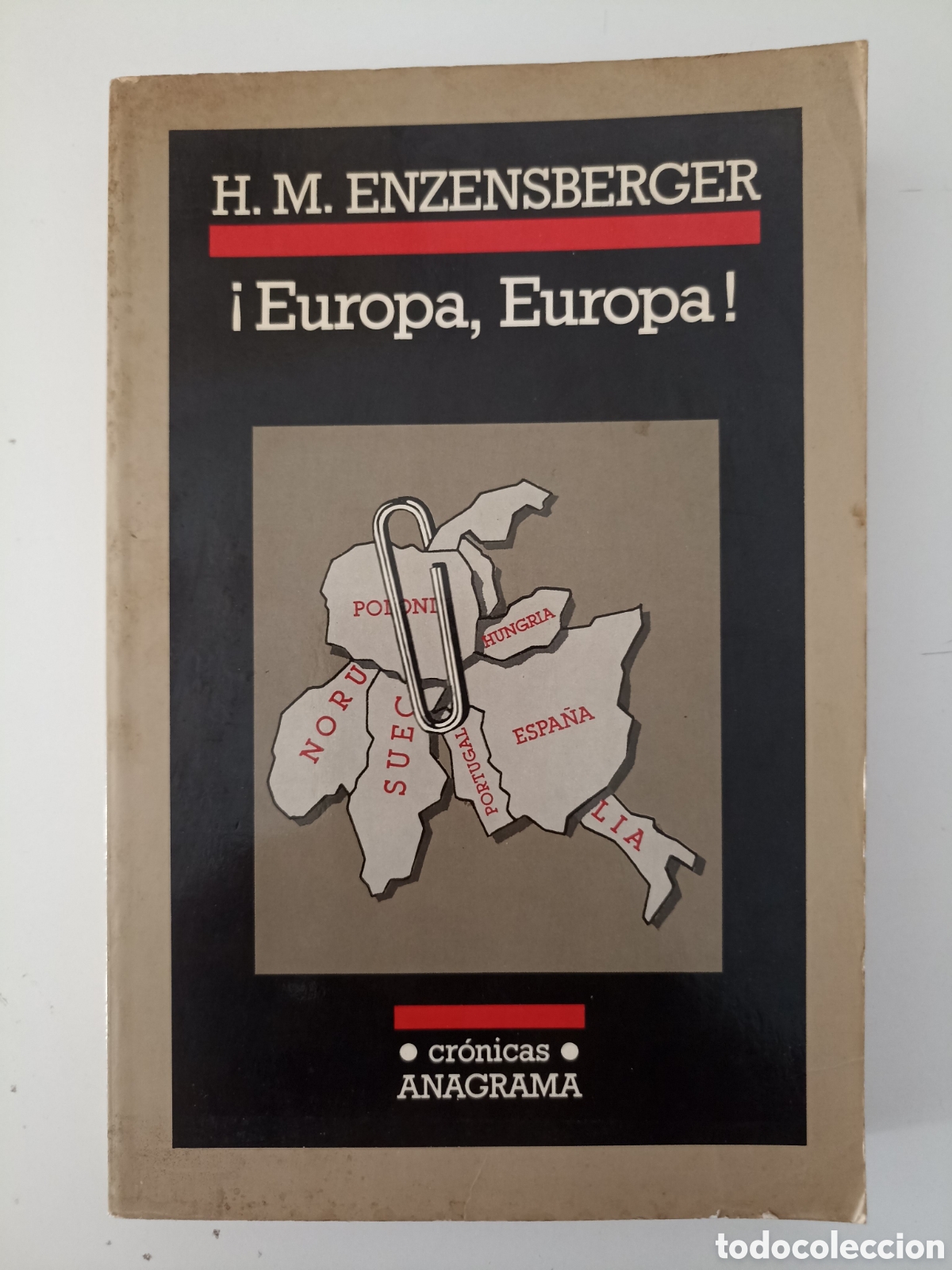 Livres d'occasion: Hans Magnus Enzensberger - &iexcl;Europa, Europa! (Anagrama, 1989) Cr&oacute;nicas