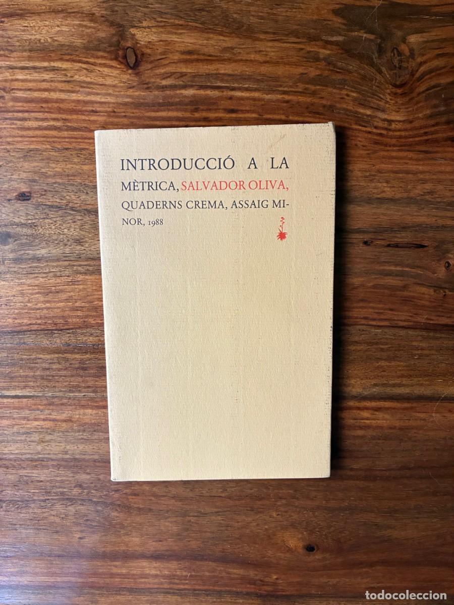 Libros de segunda mano: Introducci&oacute; a la m&egrave;trica. Salvador Oliva. Quaderns Crema. Assaig.