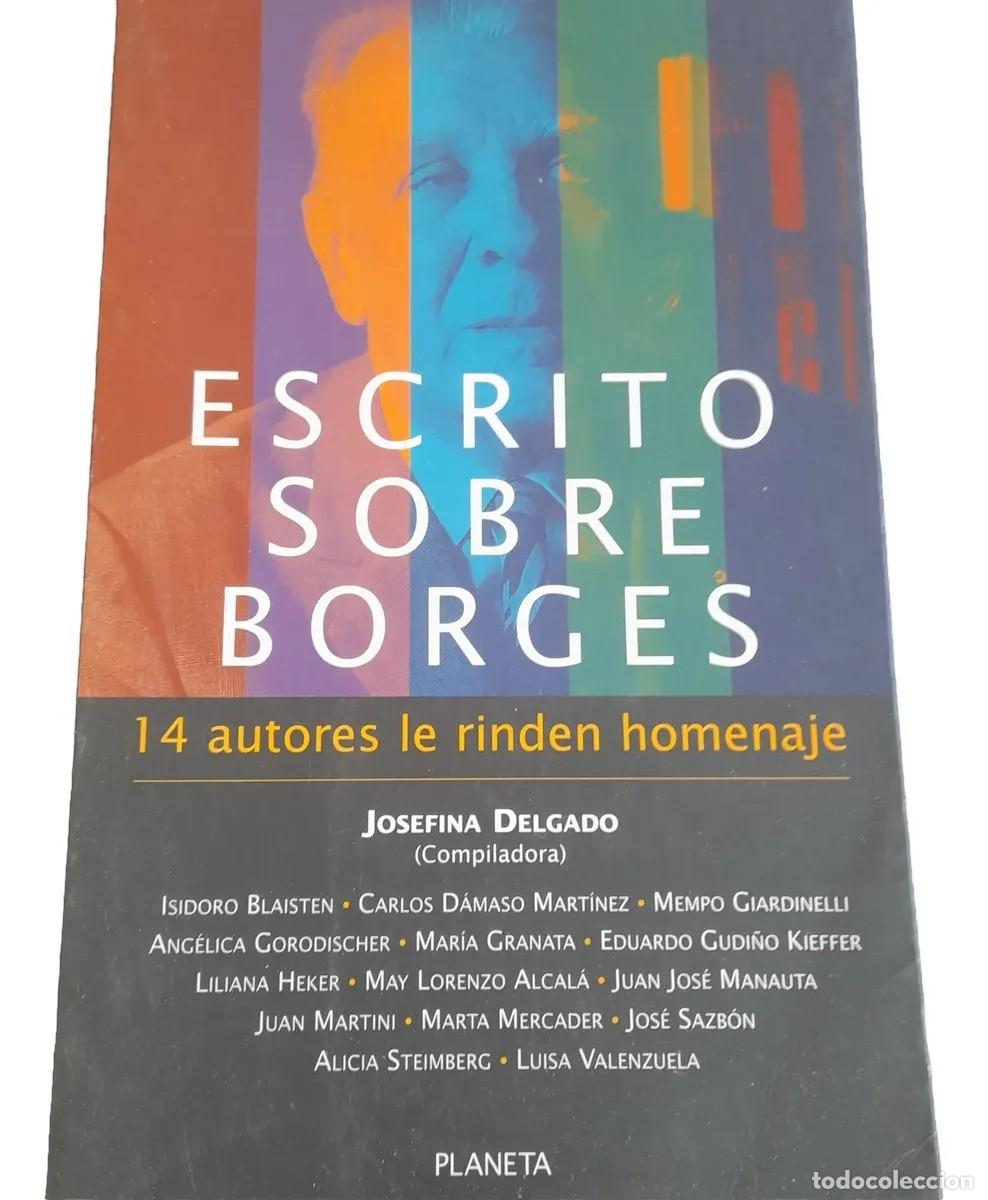 Libros de segunda mano: JOSEFINA DELGADO - Escrito sobre Borges: 14 autores le rinden homenaje - lm