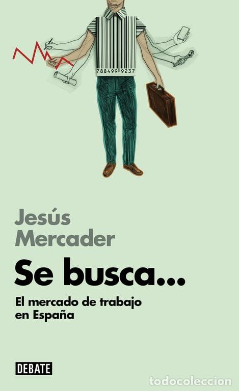 Livres d'occasion: Se busca... (Libros para entender la crisis): El mercado laboral espa&ntilde;ol