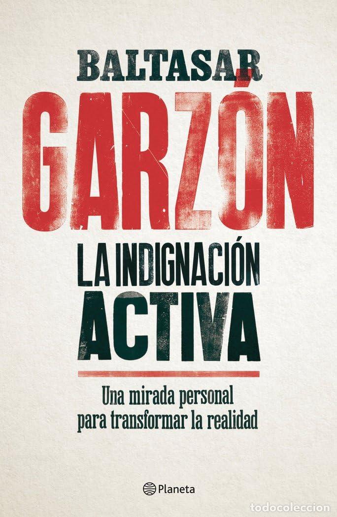 Gebrauchte B&uuml;cher: La indignaci&oacute;n activa: Una mirada personal para transformar la realidad (No Ficci&oacute;n)