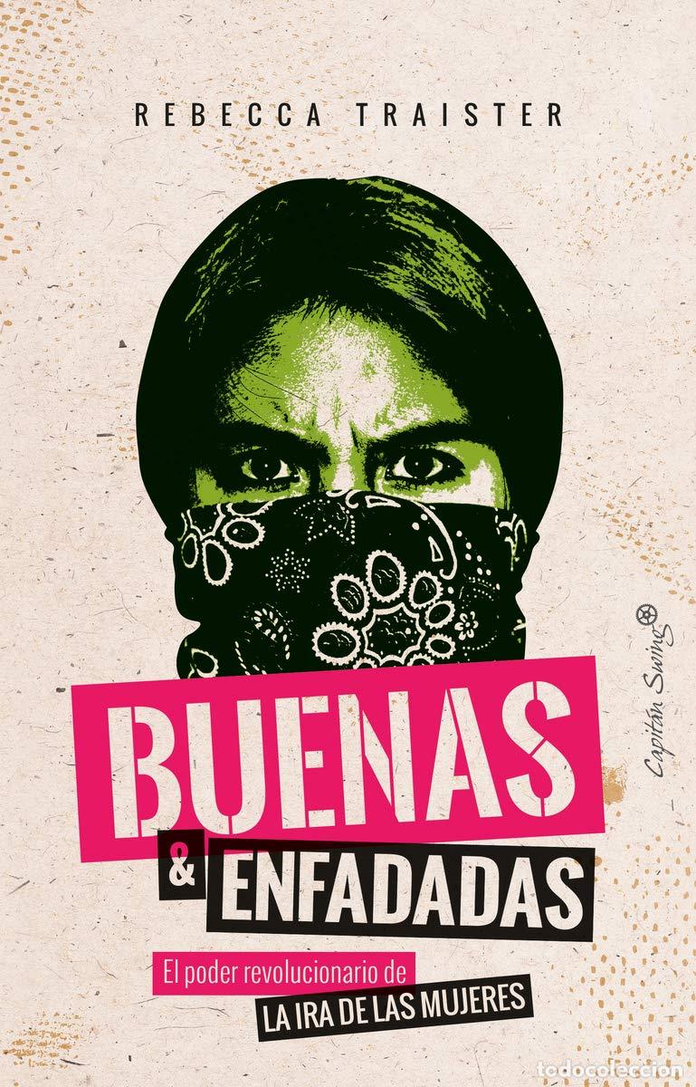 Livres d'occasion: Buenas y enfadadas: El poder revolucionario de la ira de las mujeres (ENSAYO)