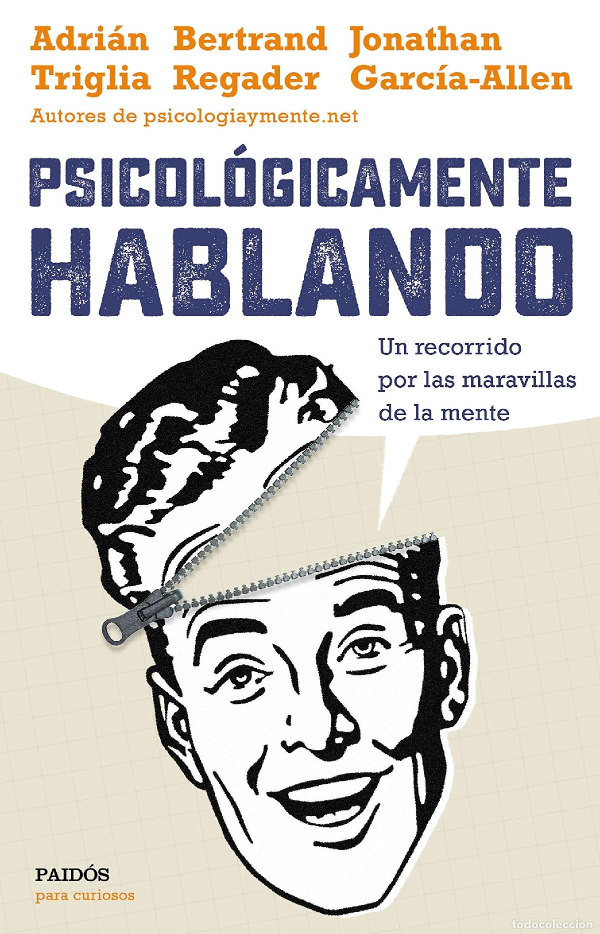 Second hand books: Psicol&oacute;gicamente hablando: Un recorrido por las maravillas de la mente (Para curiosos)