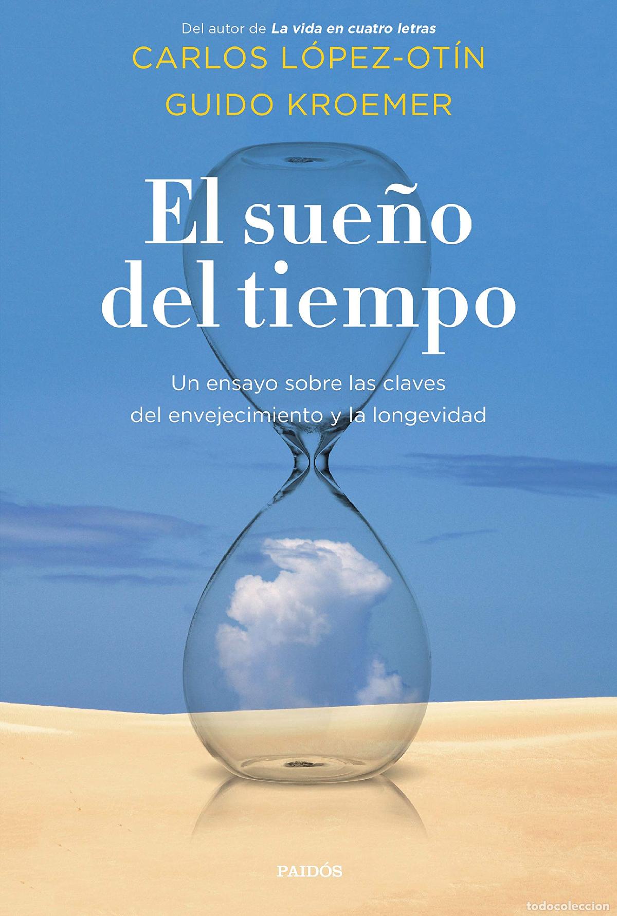 Gebrauchte B&uuml;cher: El sue&ntilde;o del tiempo: Un ensayo sobre las claves del envejecimiento y la longevidad (Contextos)