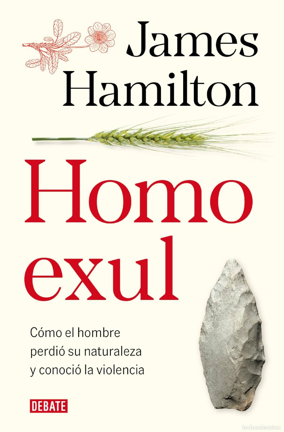 Livres d'occasion: Homo exul: C&oacute;mo el hombre perdi&oacute; su naturaleza y conoci&oacute; la violencia (Ciencia y Tecnolog&iacute;a)
