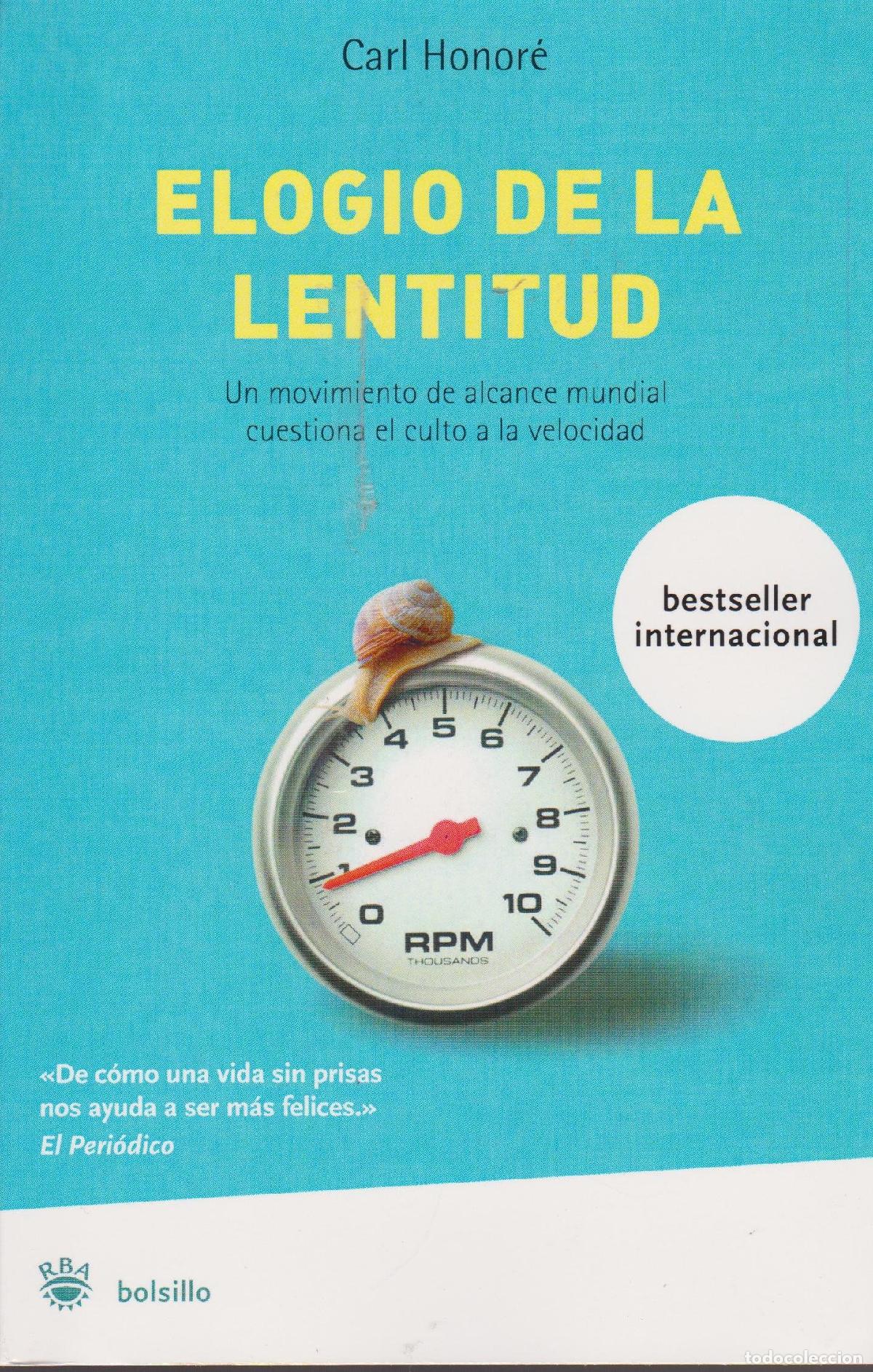 Livres d'occasion: Elogio de la lentitud-bolsillo: Un movimiento mundial desaf&iacute;a el culto a la velocidad: 015 (No Ficci