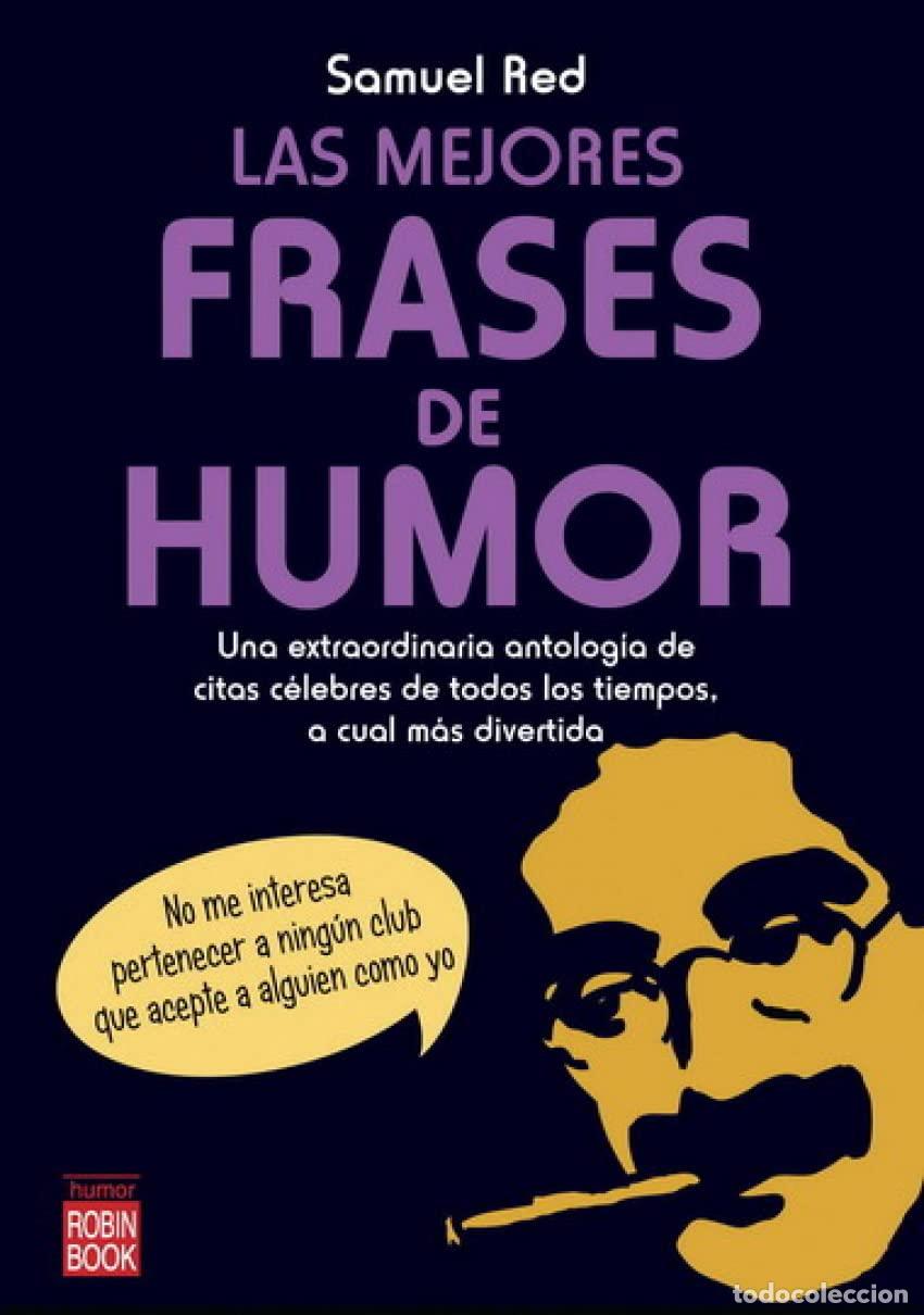 Livres d'occasion: Mejores frases de humor, las: Una extraordinaria antolog&iacute;a de las frases celebrs m&aacute;s divertidas