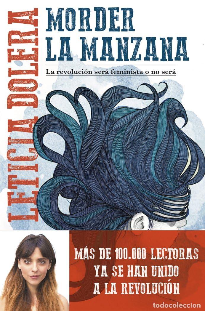 Libros de segunda mano: Morder la manzana: La revoluci&oacute;n ser&aacute; feminista o no ser&aacute; (Actualidad)
