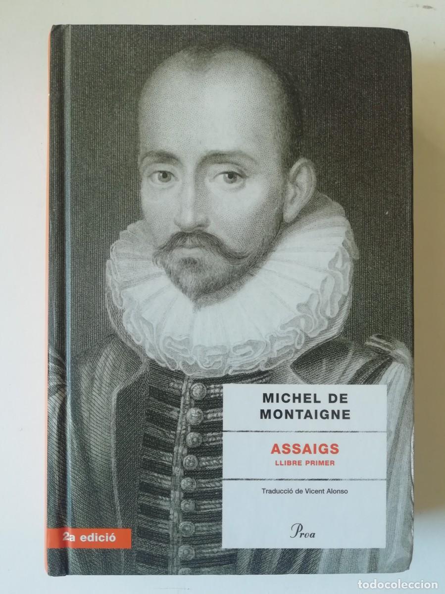 Libros de segunda mano: ASSAIGS - LLIBRE PRIMER - MICHEL DE MONTAIGNE - ED. PROA 2007