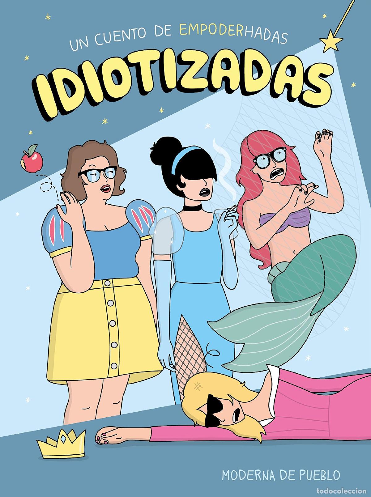 Libros de segunda mano: Idiotizadas: Un cuento de empoderhadas (Moderna de pueblo) - Foto 1
