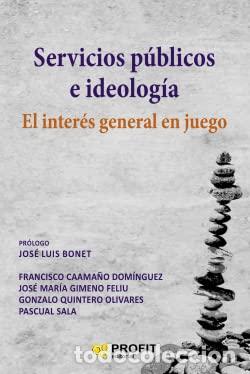 Libros de segunda mano: Servicios p&uacute;blicos e ideologia: El inter&eacute;s general en juego (SIN COLECCION)