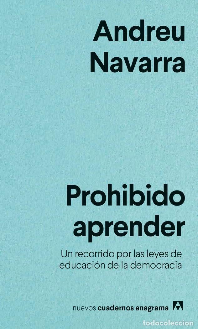 Libros de segunda mano: Prohibido aprender: Un recorrido por las leyes de educaci&oacute;n de la democracia: 39 (Nuevos cuadernos A