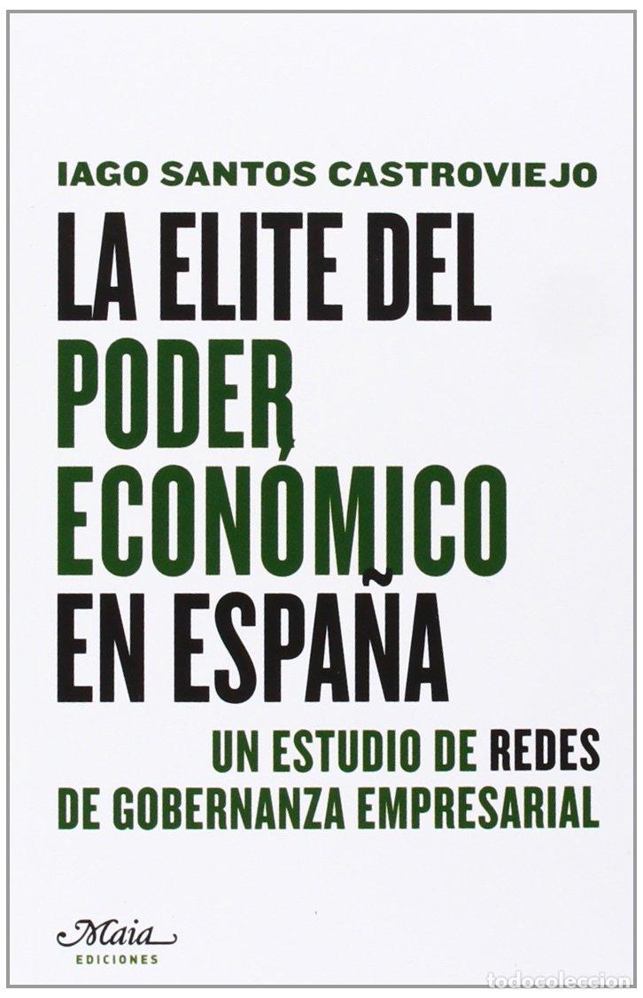 Libros de segunda mano: La Elite Del Poder Econ&oacute;mico En Espa&ntilde;a (Claves para comprender la econom&iacute;a)