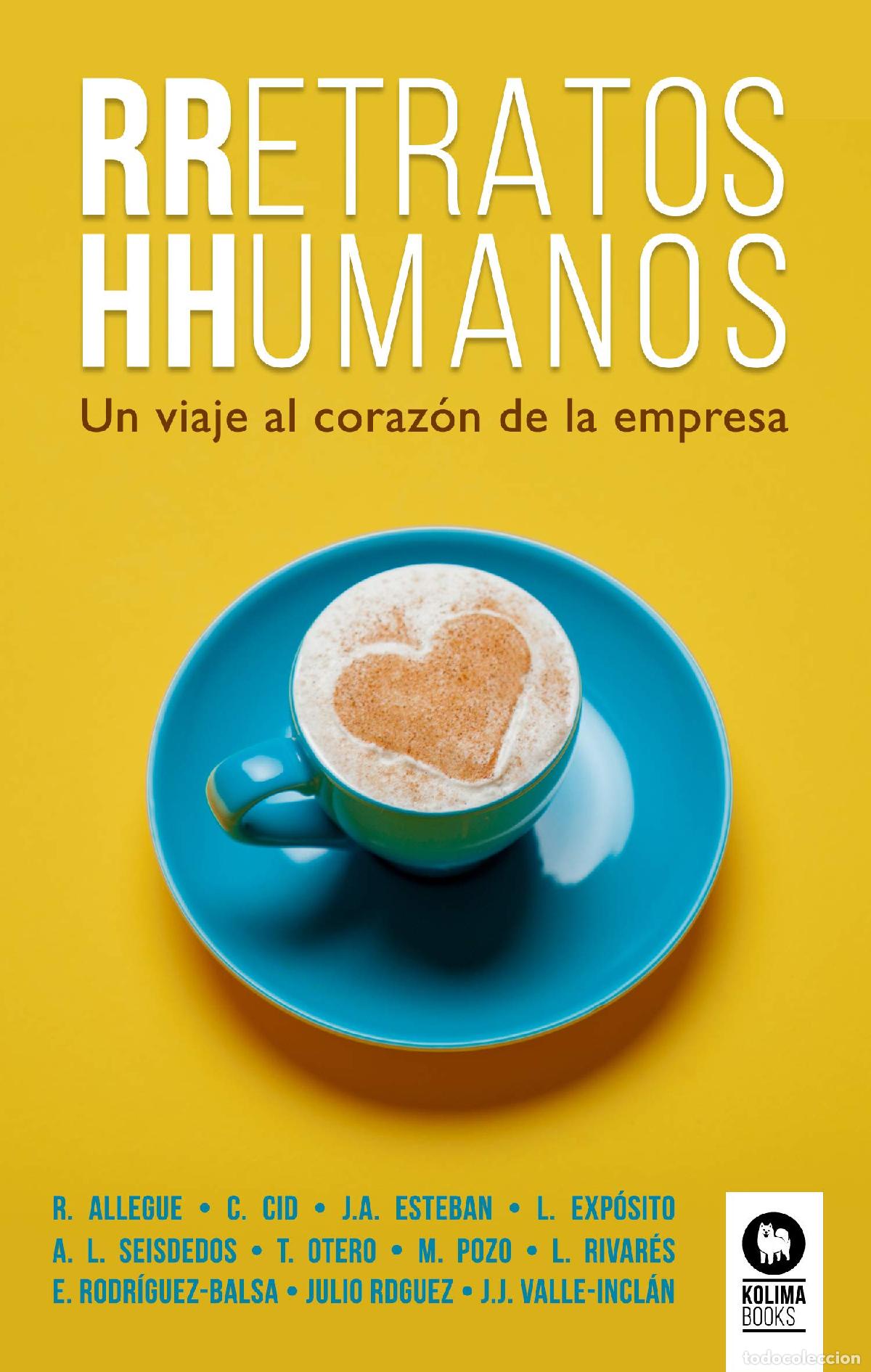 Libros de segunda mano: RRetratos HHumanos: Un viaje al coraz&oacute;n de la empresa (Directivos y l&iacute;deres)